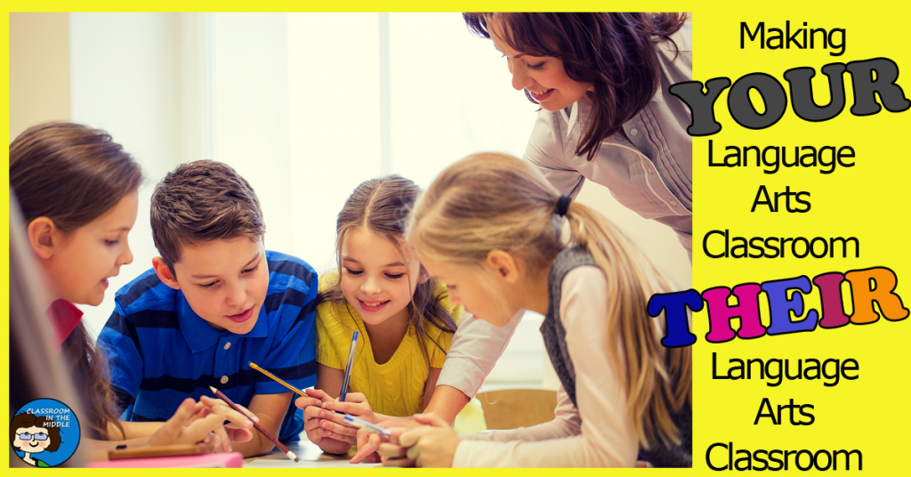 Making Your Language Arts Classroom Their Language Arts Classroom