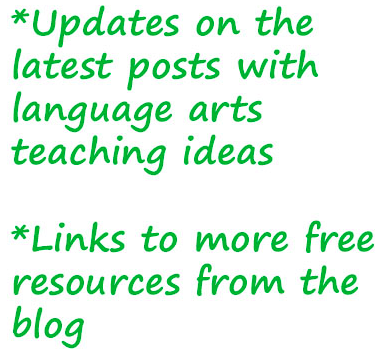 Updates on the latest posts with language arts teaching ideas; links to more free resources from the blog
