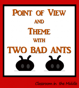Point of View and Theme with Two Bad Ants copy