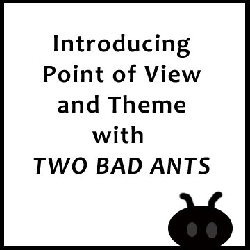 Two Bad Ants Point Of View Chart