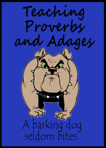 Ideas for teaching kids the meanings of proverbs and adages including use of a great short story with lots of them!
