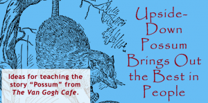 Possum story in The Van Gogh Cafe