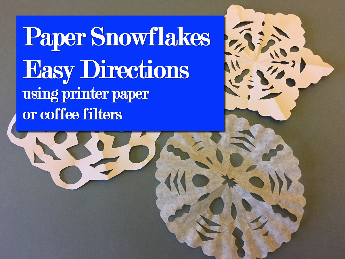 Paper Snowflakes – Easy Directions