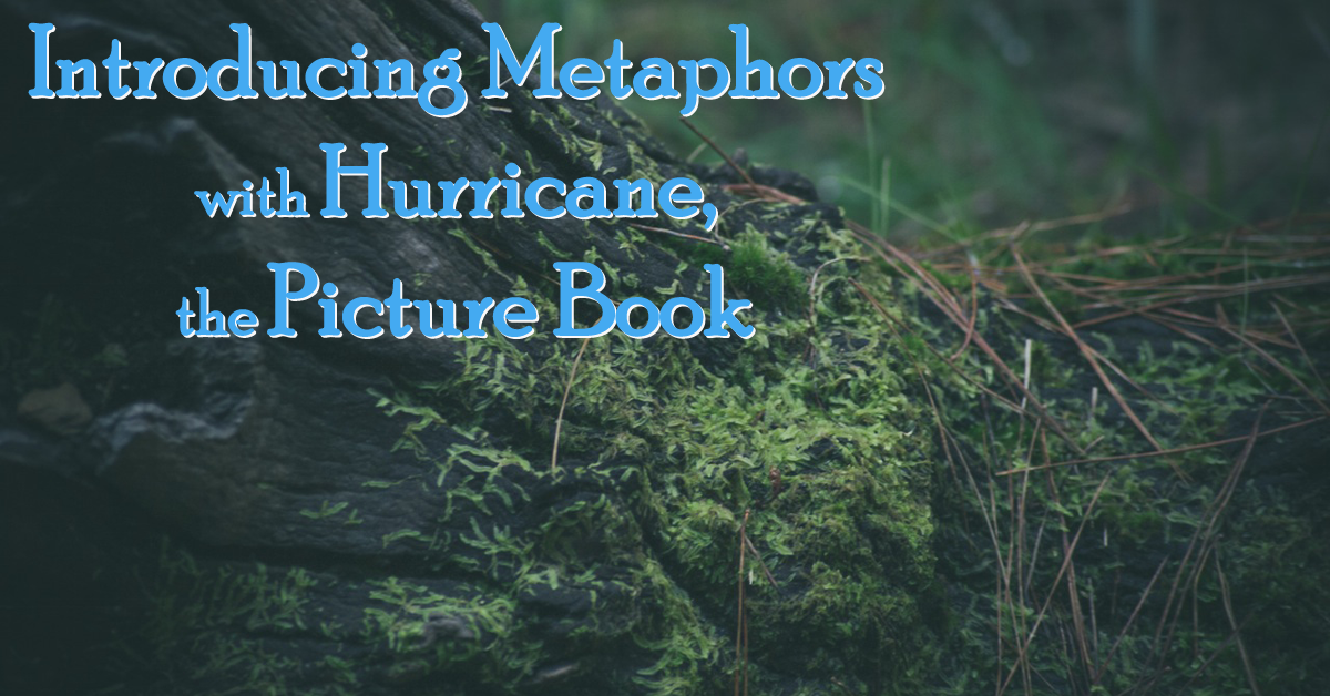 Introducing Metaphors with Hurricane, the picture book