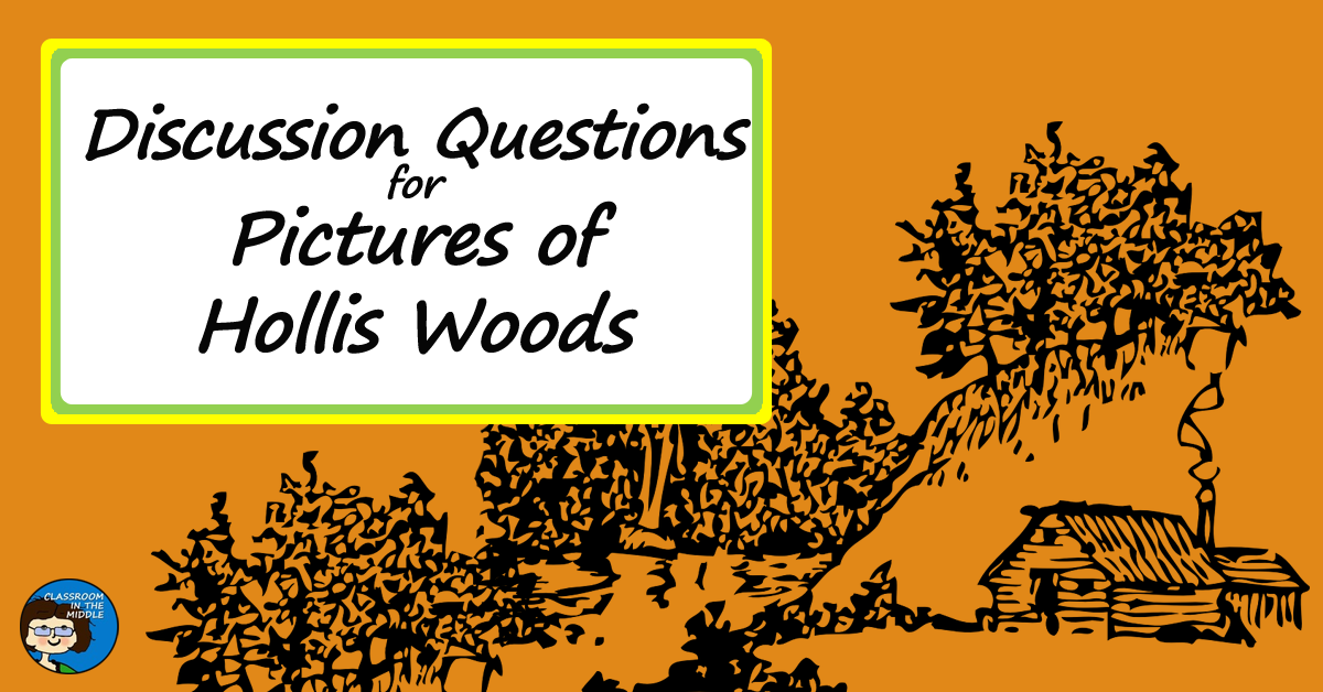 Discussion Questions for Pictures of Hollis Woods