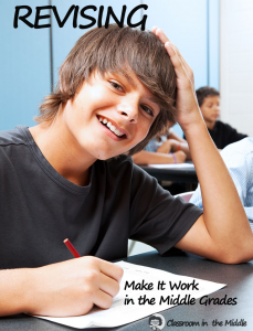 Revising - Make It Work in the Middle Grades