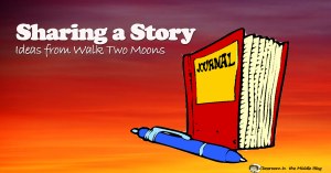 Sharing a Story - Ideas from Walk Two Moons fb