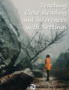 Teaching Close Reading and Inferences with Settings