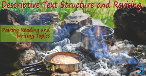 Descriptive Text Structure and Revising