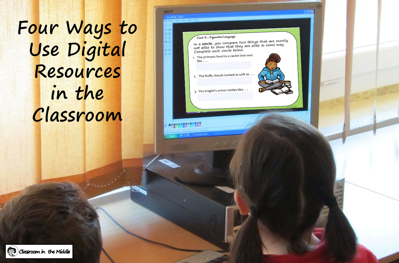 Four Ways to Use Digital Resources in the Classroom