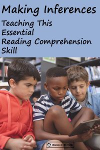 Making Inferences - Teaching This Essential Reading Comprehension Skil