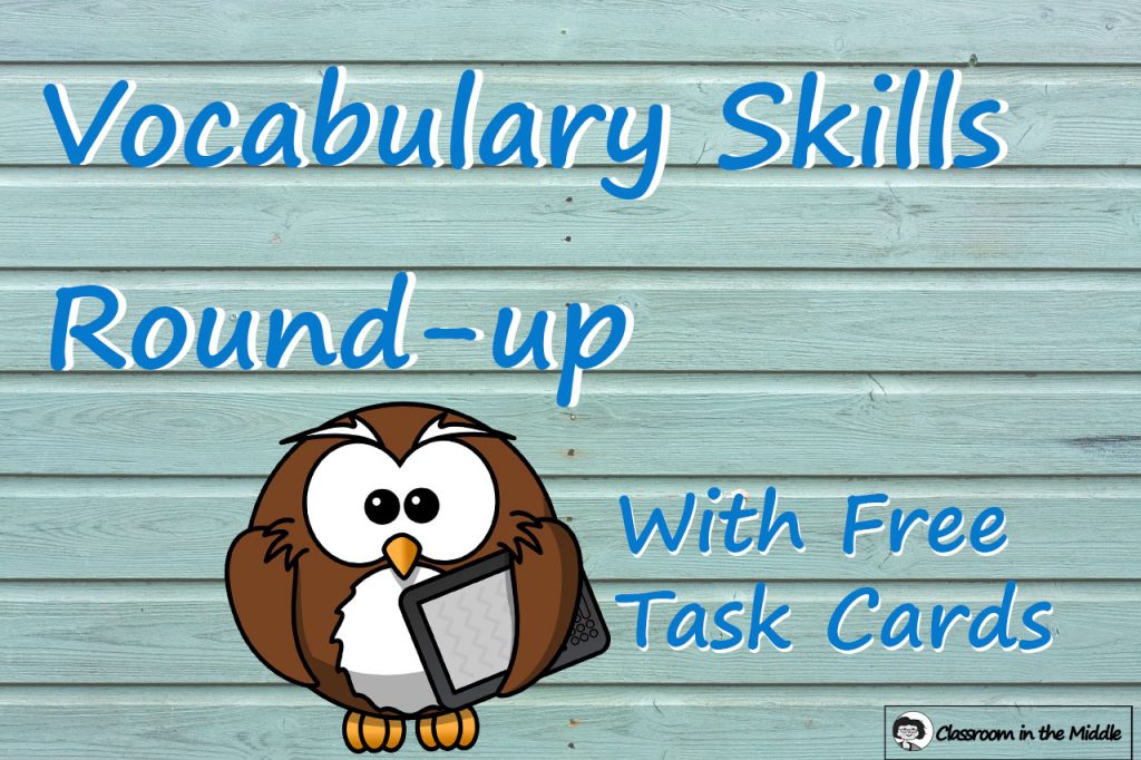 Vocabulary Skills Round=up, with free task cards